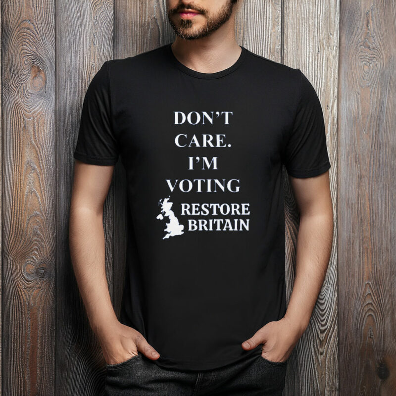 Don’t Care, I’m Voting Restore Shirt