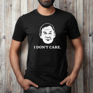 I Don’t Care Political Quote Graphic Shirt