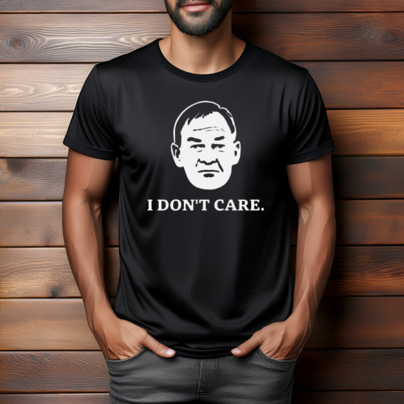 I Don’t Care Political Quote Graphic Shirt