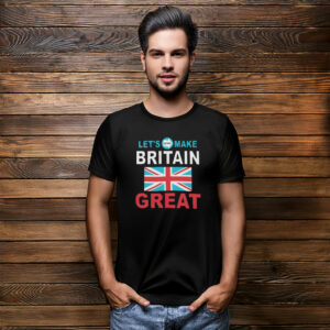 Let’s Make Britain Great – Reform UK Tee