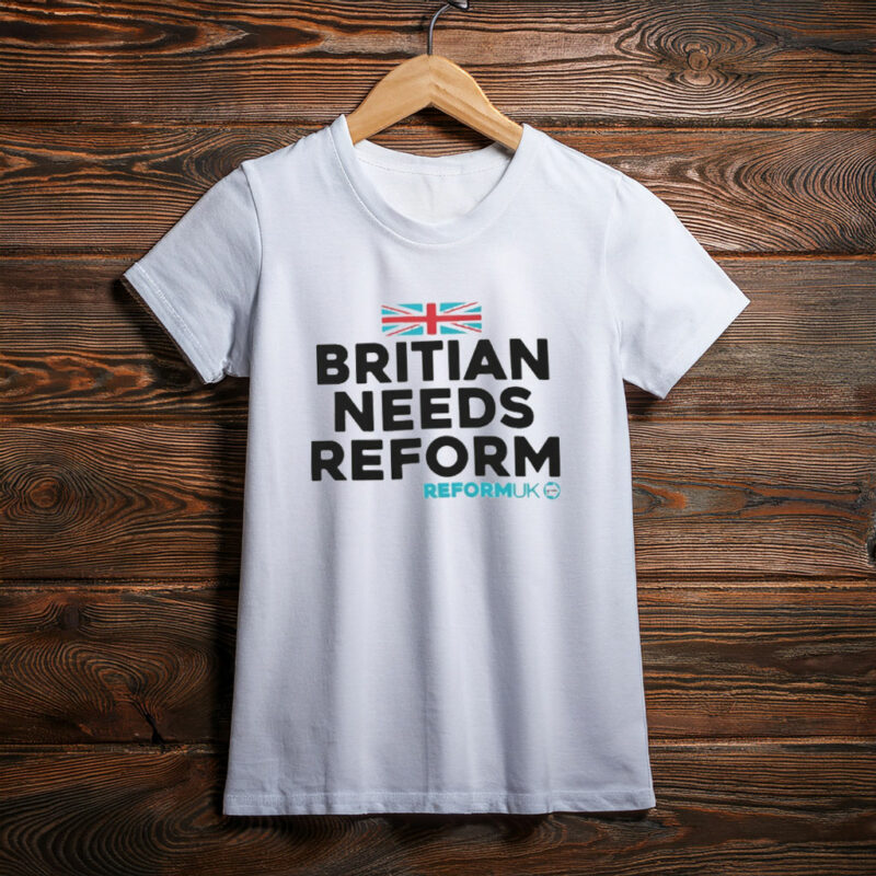 Reform UK Britain Needs Reform Classic 2026 T-Shirt