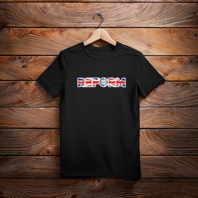 Reform UK Britain Needs Reform T-Shirt