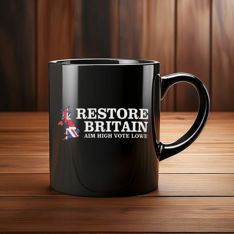 Restore Britain Aim High Vote Lowe Mug