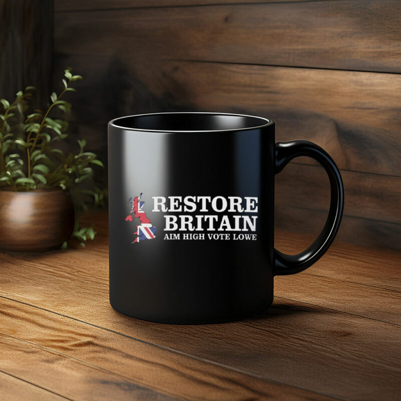 Restore Britain Aim High Vote Lowe Mug