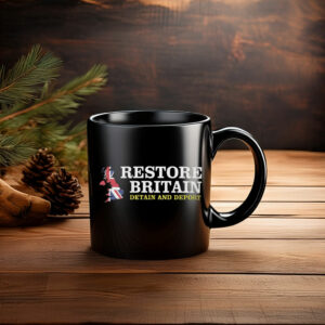 Restore Britain Britain And Deport Political Mug