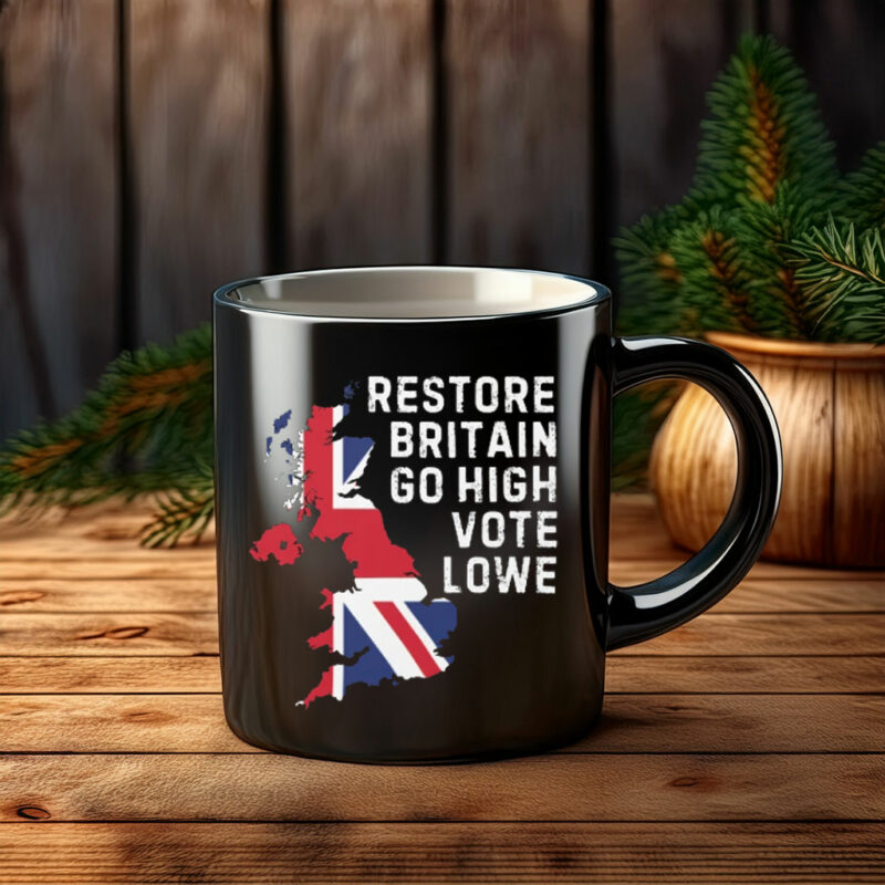 Restore Britain Go High Vote Lowe Essential Mug