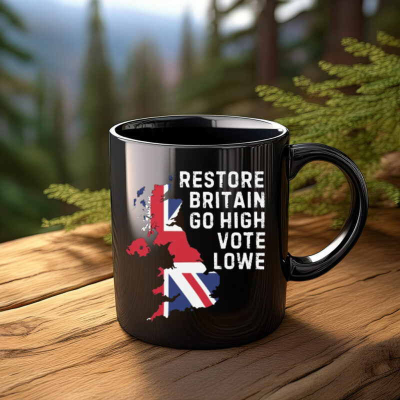 Restore Britain Go High Vote Lowe Essential Mug