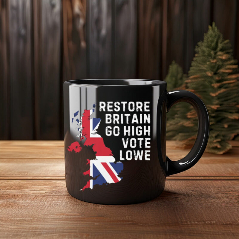 Restore Britain Go High Vote Lowe Essential Mug