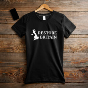 Restore Britain Political Movement Shirt