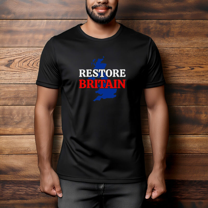 Restore Britain Unite The Kingdom Political Shirt
