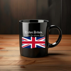 Restore Britain We Want Our Country Back Mug