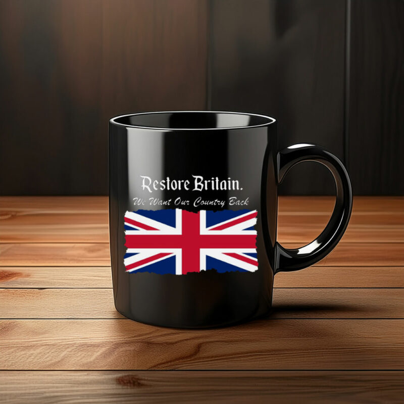 Restore Britain We Want Our Country Back Mug