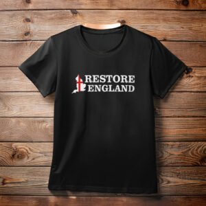 Restore England, Restore Britain Shirt