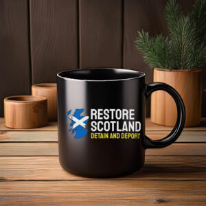 Restore Scotland Detain And Deport Patriotic Mug