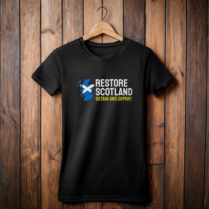 Restore Scotland Detain And Deport Patriotic Shirt
