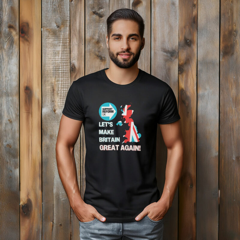 Support Reform UK & Let’s Make Britain Great Again Shirt