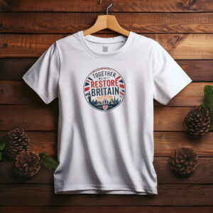 Together We Will Restore Britain 2026 Shirt