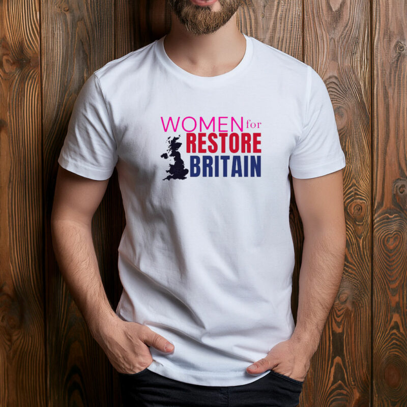 Women For Restore Britain Party 2026 T-Shirt