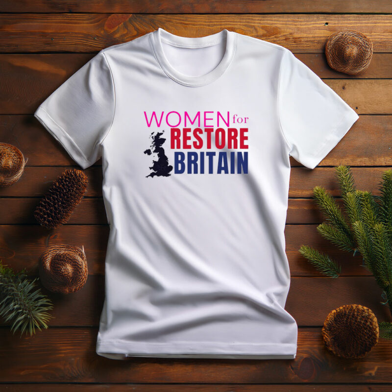Women For Restore Britain Party 2026 T-Shirt