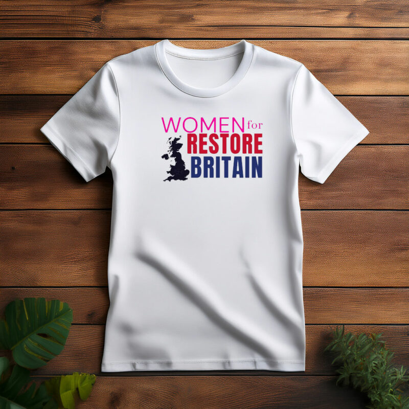 Women For Restore Britain Party 2026 T-Shirt